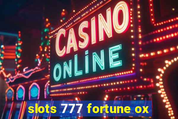 slots 777 fortune ox
